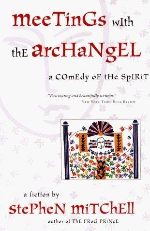 Meetings with the Archangel: A Comedy of the Spirit book cover