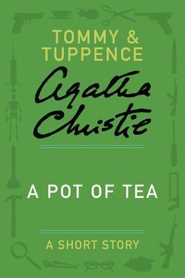 A Pot of Tea: A Short Story