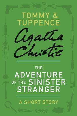 The Adventure of the Sinister Stranger: A Short Story