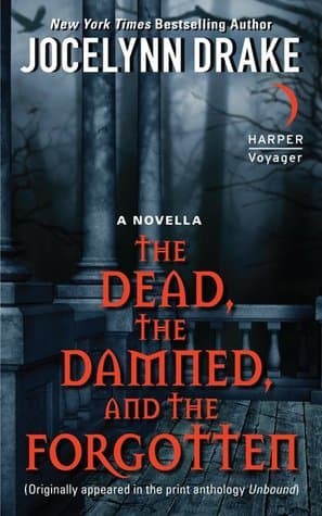 The Dead, the Damned, and the Forgotten