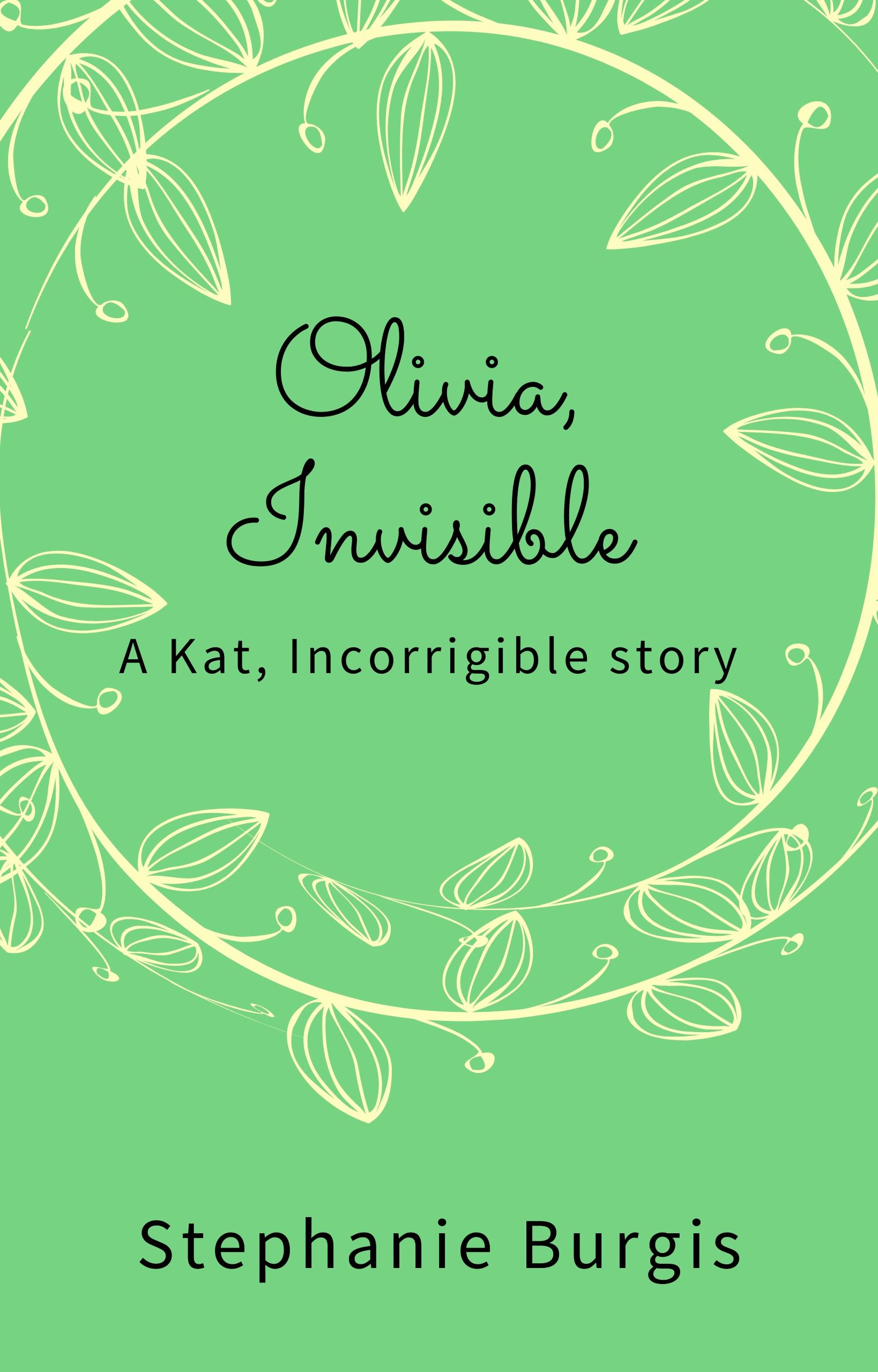 Olivia, Invisible: A Kat, Incorrigible Story book cover