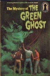 The Mystery of the Green Ghost book cover