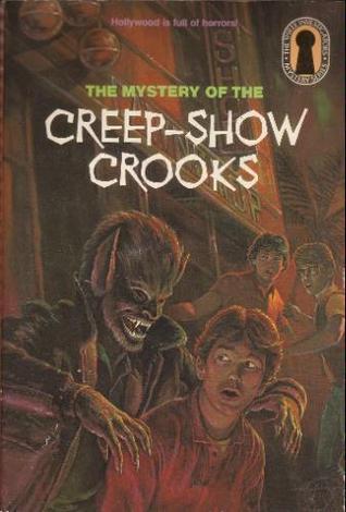 The Mystery of the Creep-Show Crooks book cover