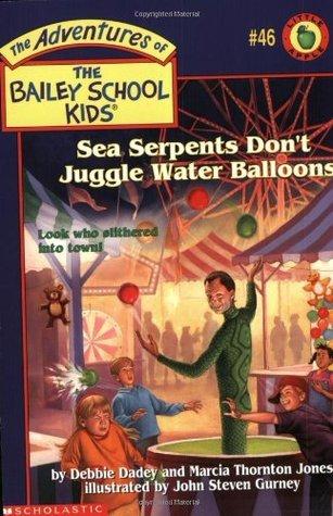 Sea Serpents Don't Juggle Water Balloons book cover