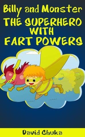 Billy and Monster - The Superhero with Fart Powers