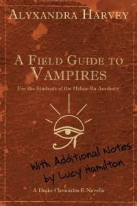 A Field Guide to Vampires: Annotated by Lucy Hamilton book cover