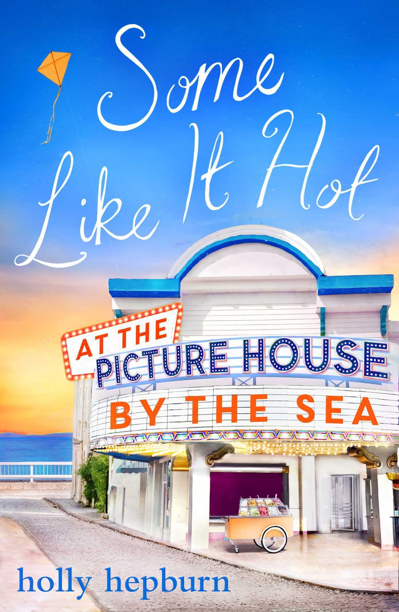 Some Like It Hot at the Picture House by the Sea book cover