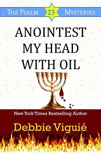 Anointest My Head With Oil book cover