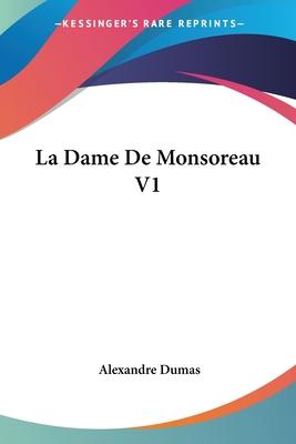 La Dame de Monsoreau. Volume 1 book cover