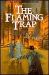 The Flaming Trap