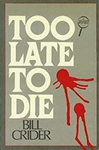 Too Late to Die