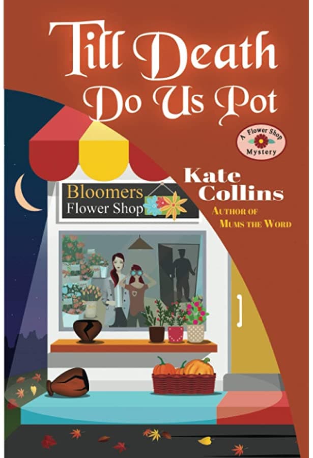 Till Death Do Us Pot: A Flower Shop Mystery Fall Novella