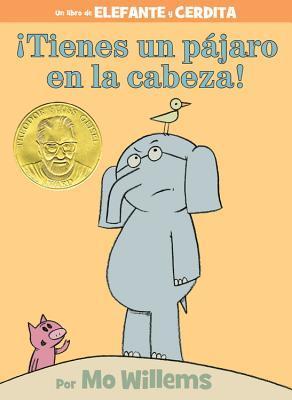 ¡Tienes un pájaro en la cabeza! book cover