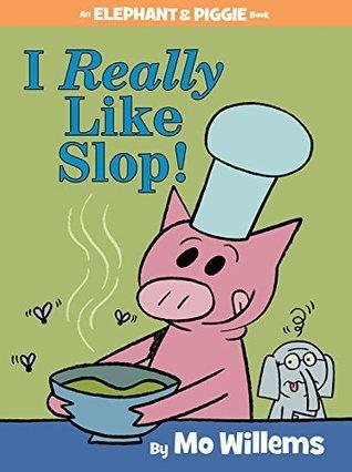 I Really Like Slop! book cover