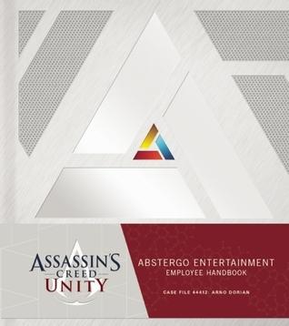 Assassin's Creed Unity: Abstergo Entertainment: Employee Handbook book cover