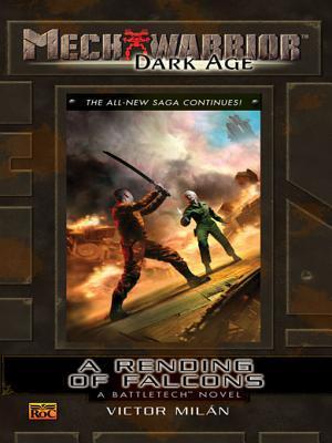 Mechwarrior: Dark Age #26: A Rending Of Falcons book cover