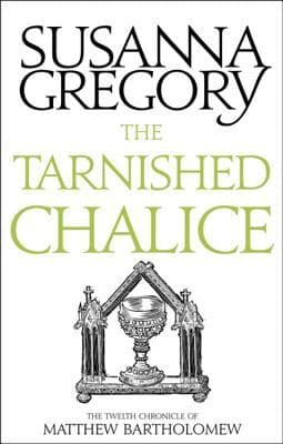 The Tarnished Chalice: The Twelfth Chronicle of Matthew Bartholomew book cover