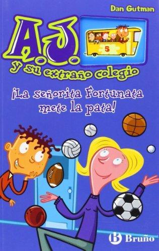 ¡La señorita Fortunata mete la pata! (A.J. y su extraño colegio / My Weird School) book cover