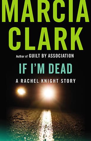 If I'm Dead: A Rachel Knight Story book cover