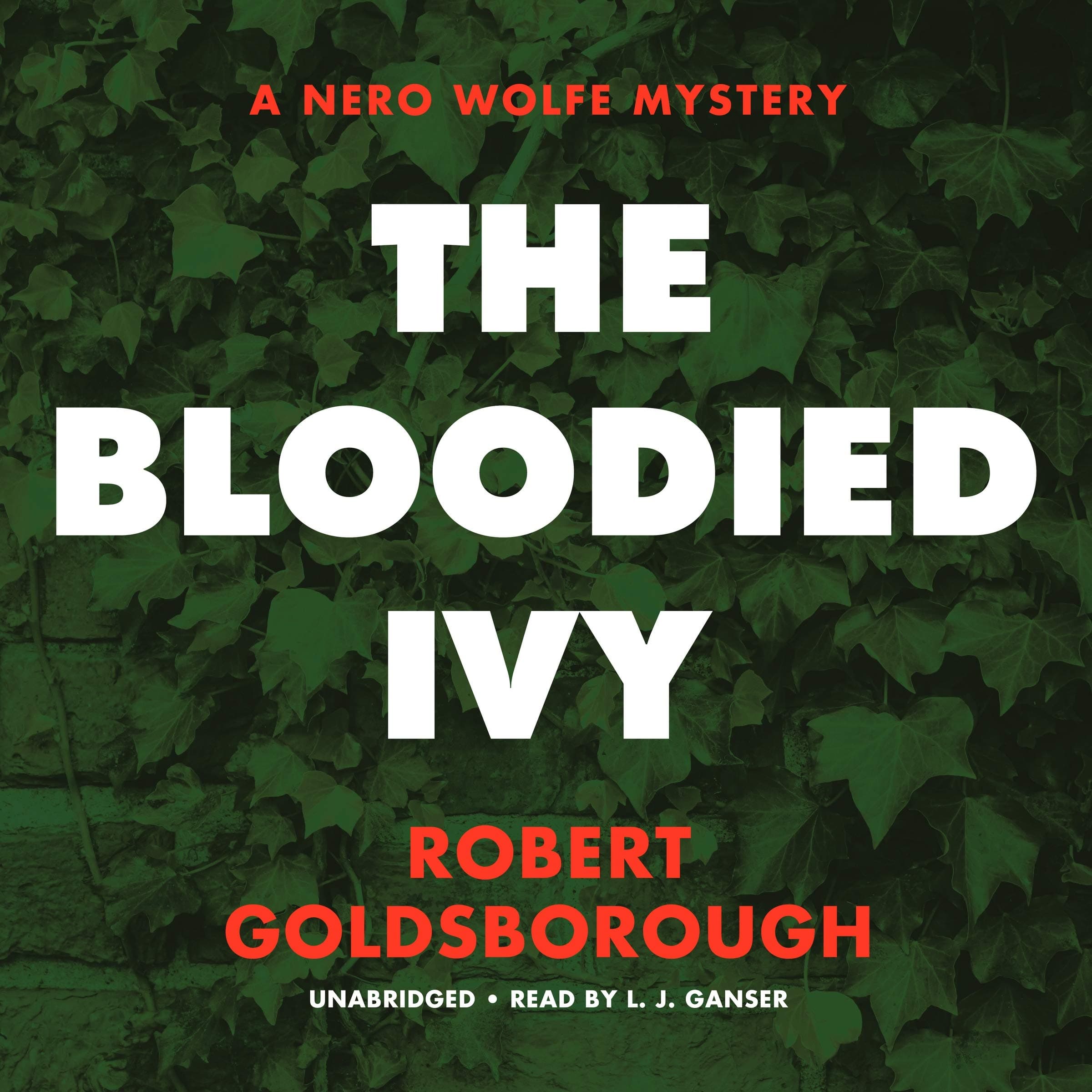 The Bloodied Ivy: A Nero Wolfe Mystery