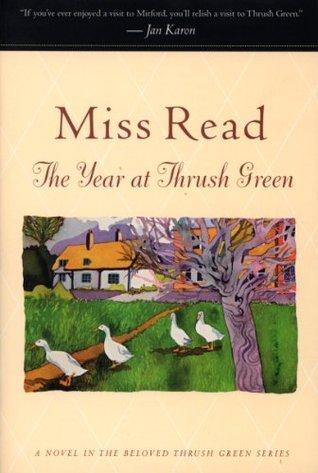 The Year at Thrush Green: A Novel