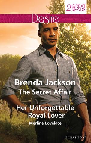 The Secret Affair / Her Unforgettable Royal Lover book cover