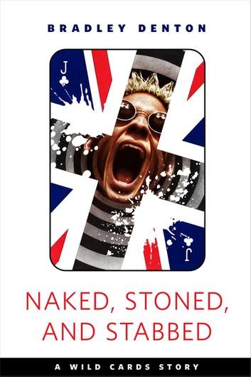 Naked, Stoned, and Stabbed book cover