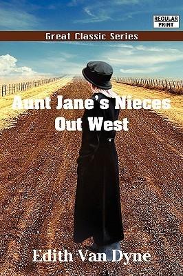 Aunt Jane's Nieces Out West