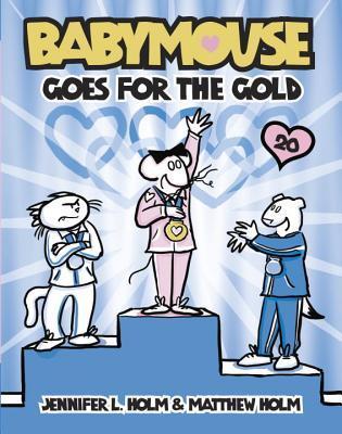 Babymouse #20: Babymouse Goes for the Gold book cover