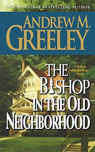 The Bishop in the Old Neighborhood: A Bishop Blackie Ryan Novel book cover