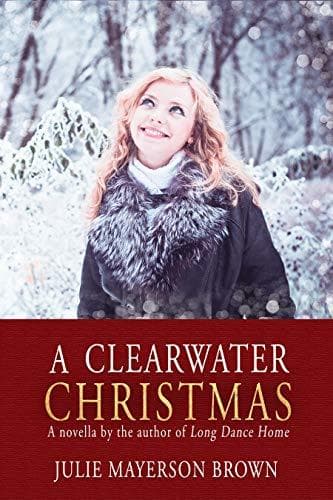A Clearwater Christmas: A Holiday Novella by the Author of Long Dance Home book cover