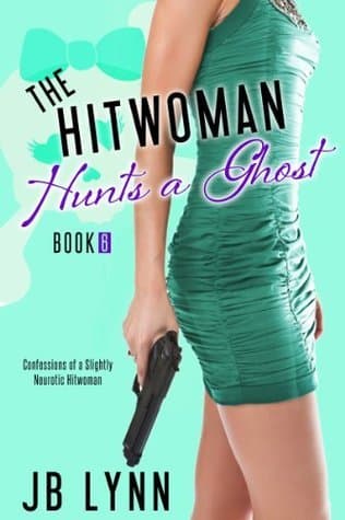 The Hitwoman Hunts a Ghost