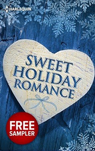 Sweet Holiday Romance Sampler: A Cold Creek Christmas Story\Her Mistletoe Cowboy\A Ranger for the Holidays\Into the Storm\Proposal at the Winter Ball\A Savannah Christmas Wish