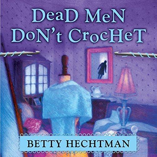 Dead Men Don't Crochet