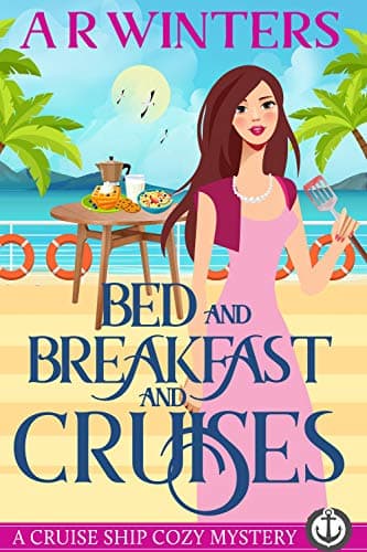 Bed and Breakfast and Cruises book cover