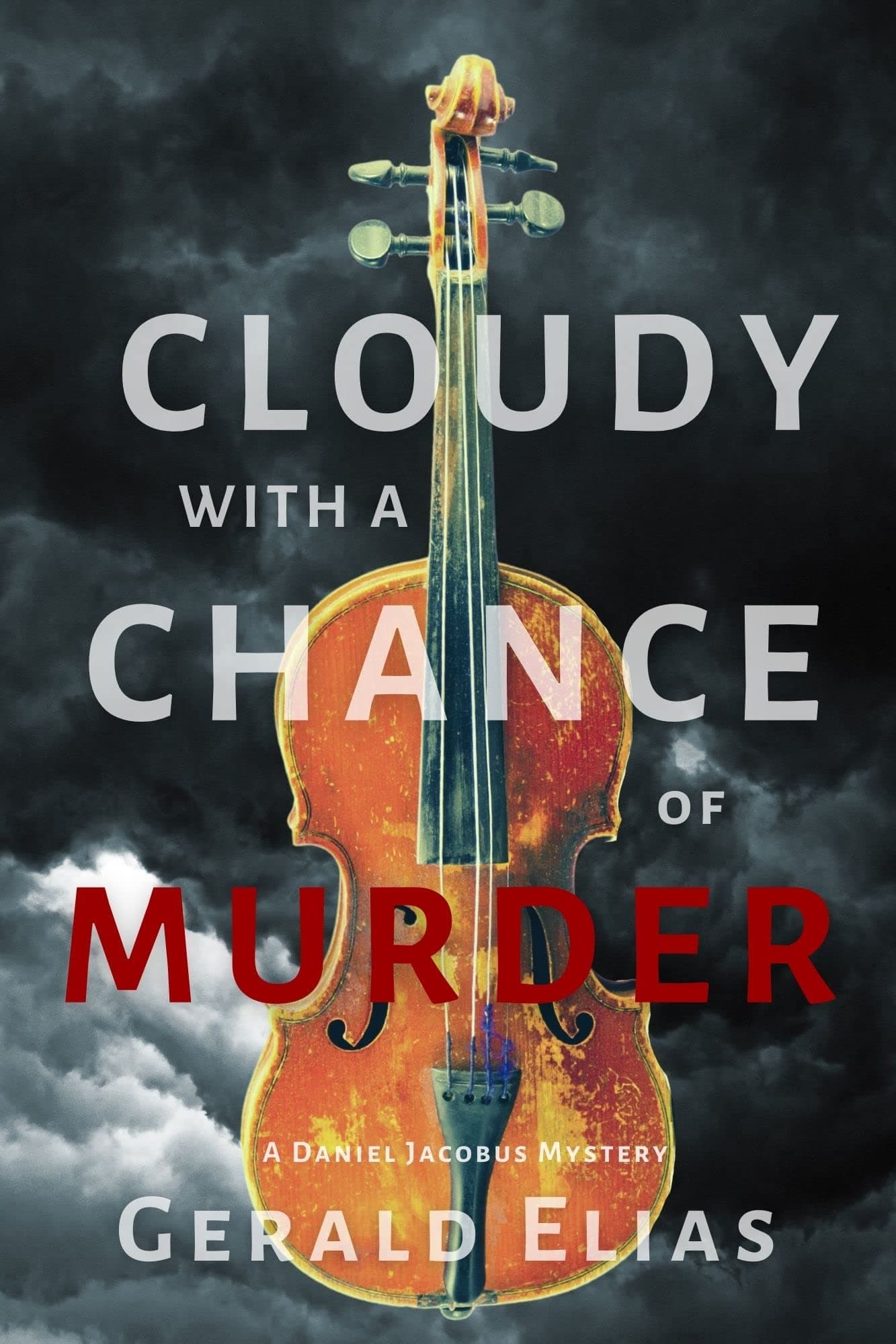Cloudy With a Chance of Murder: A Daniel Jacobus Mystery book cover