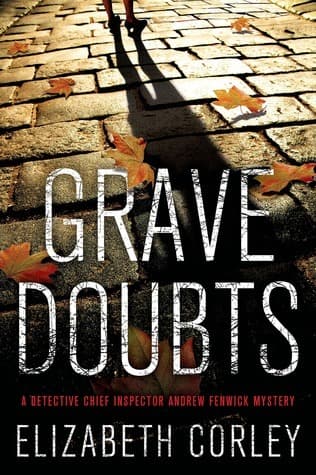 Grave Doubts: A DCI Andrew Fenwick Mystery