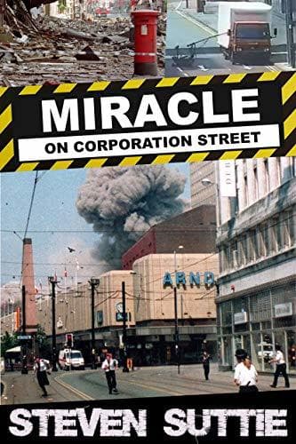 Miracle on Corporation Street: 15/06/96 The day that changed Manchester forever