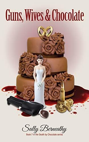 Guns, Wives and Chocolate book cover