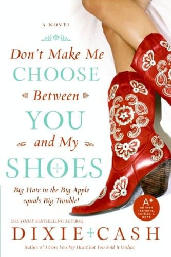 Don't Make Me Choose Between You and My Shoes book cover