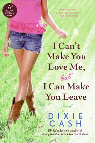 I Can't Make You Love Me, but I Can Make You Leave book cover