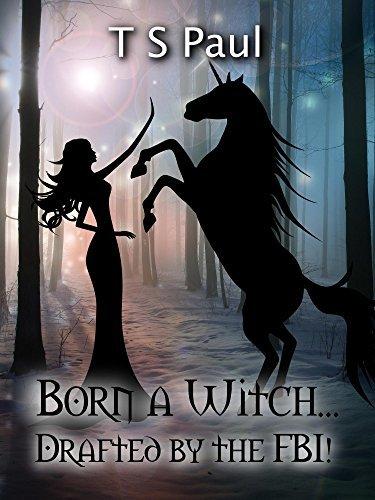 Born a Witch...Drafted by the FBI! book cover