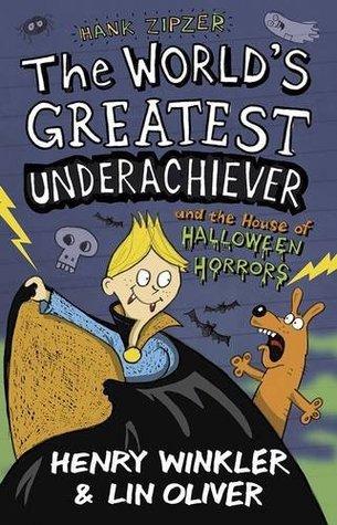 The World's Greatest Underachiever and the House of Halloween Horrors book cover