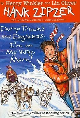 Dump Trucks and Dogsleds: I'm on My Way, Mom! book cover