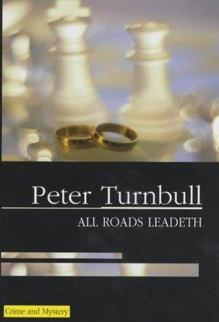 All Roads Leadeth book cover