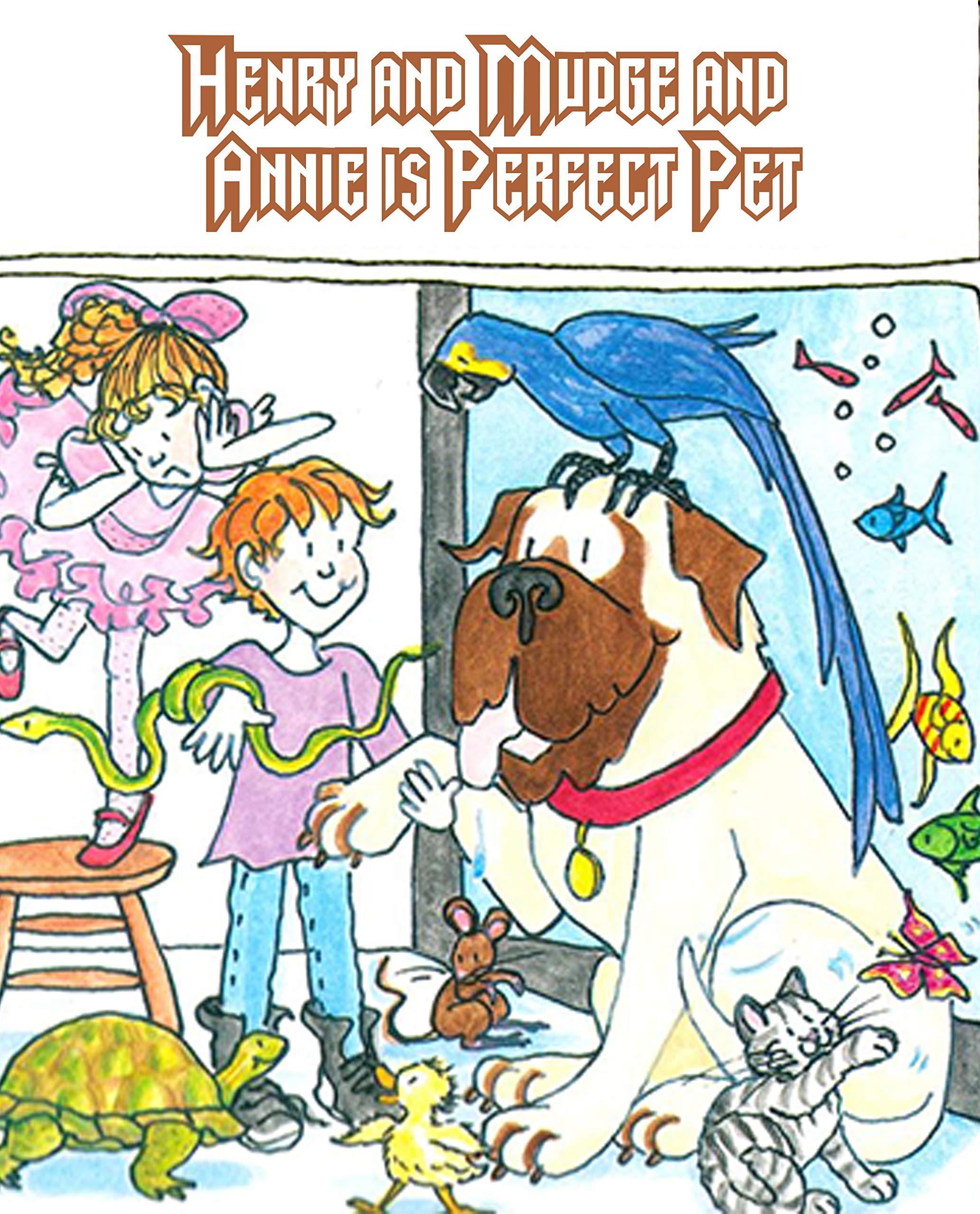 Henry and Mudge and Annie is Perfect Pet: Children's Books book cover