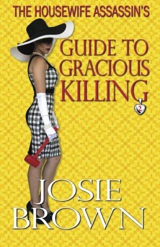 The Housewife Assassin's Guide to Gracious Killing book cover