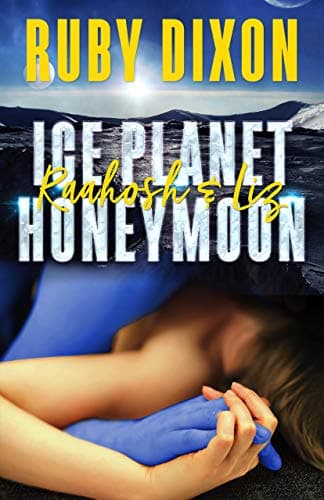 Ice Planet Honeymoon: Raahosh & Liz book cover