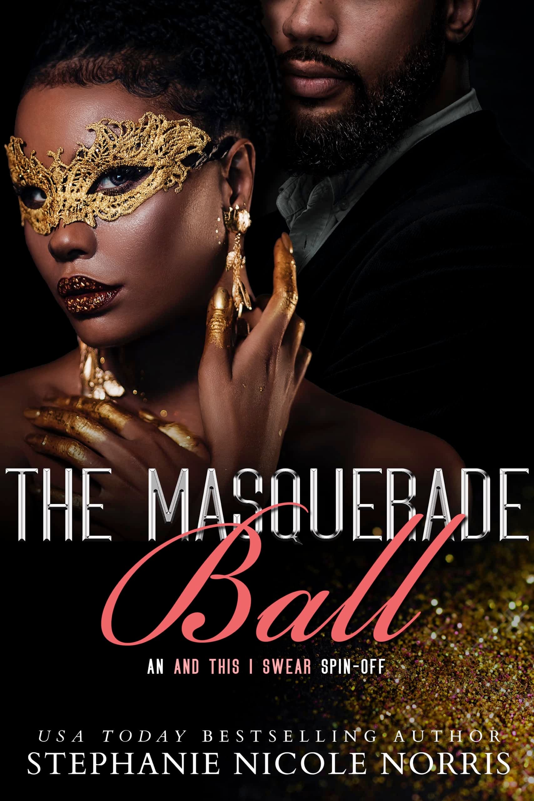 The Masquerade Ball: A An This I Swear Spin-Off