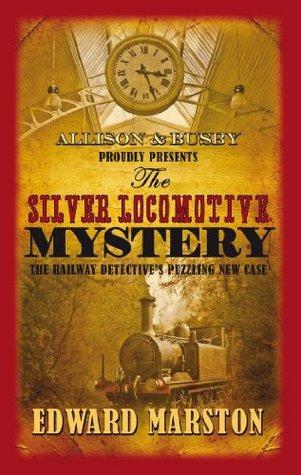 The Silver Locomotive Mystery book cover